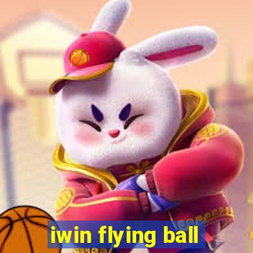 iwin flying ball