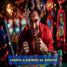 santos x palmeiras palpite