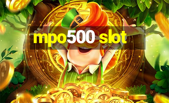 mpo500 slot