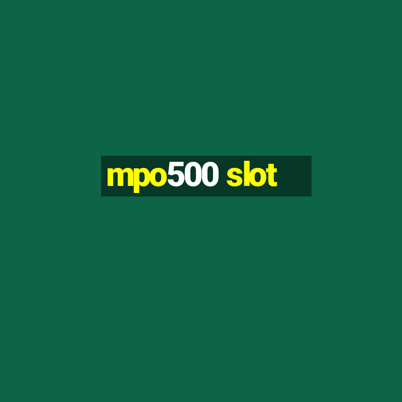 mpo500 slot