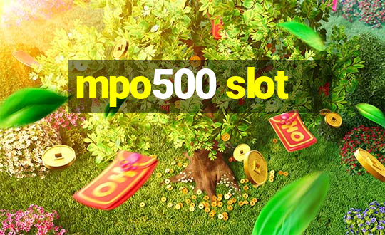 mpo500 slot