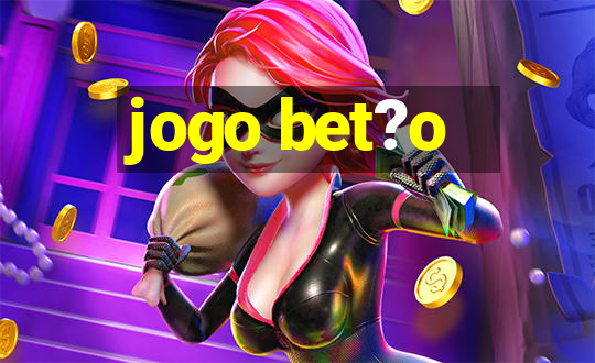 jogo bet?o