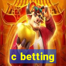 c betting