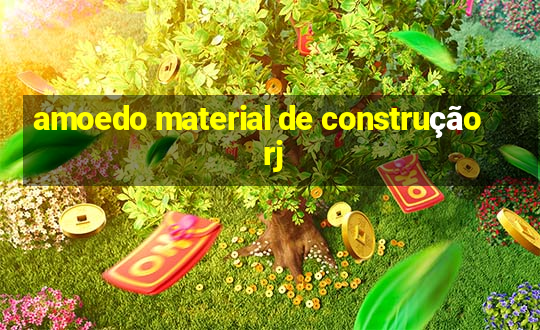 amoedo material de construção rj