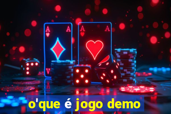 o'que é jogo demo