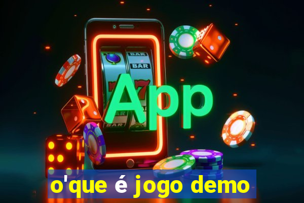 o'que é jogo demo