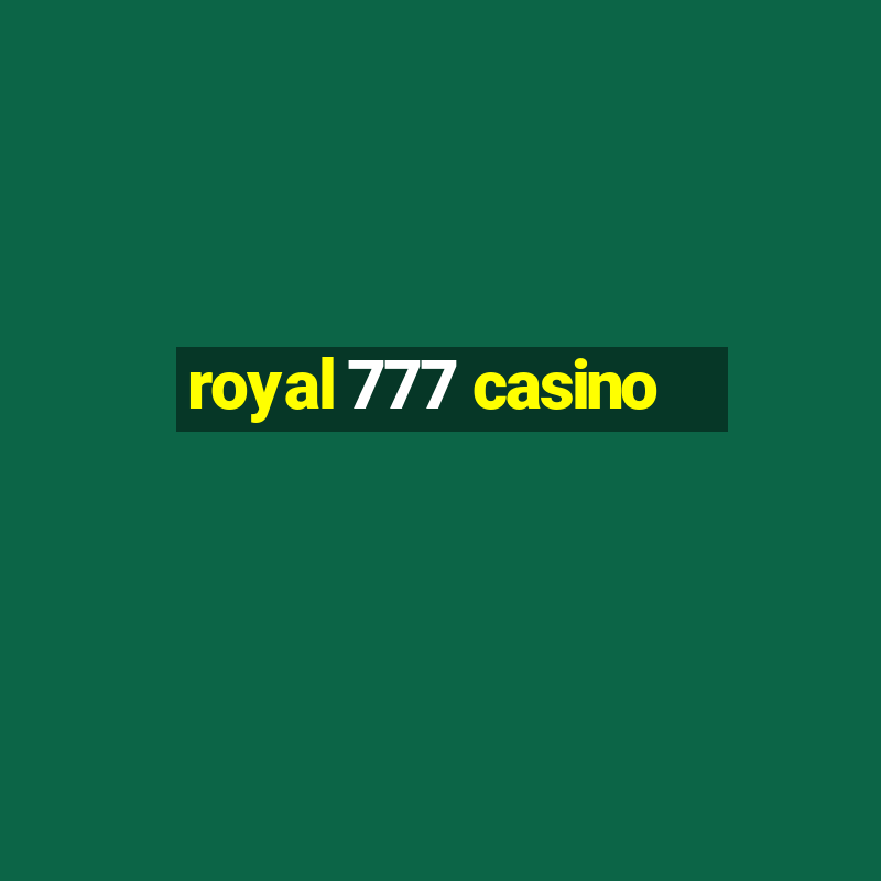 royal 777 casino