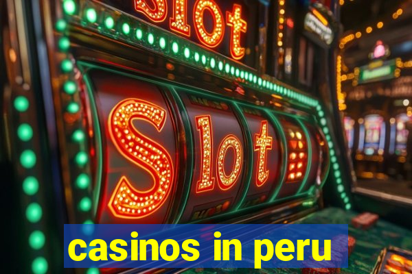 casinos in peru