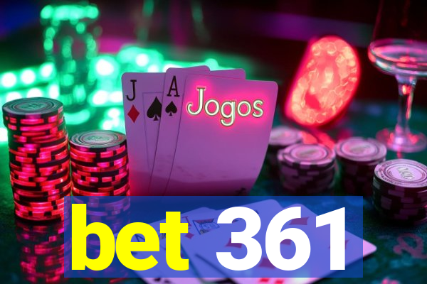 bet 361