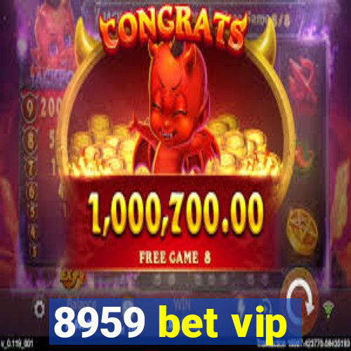 8959 bet vip