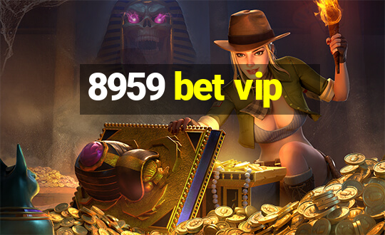 8959 bet vip