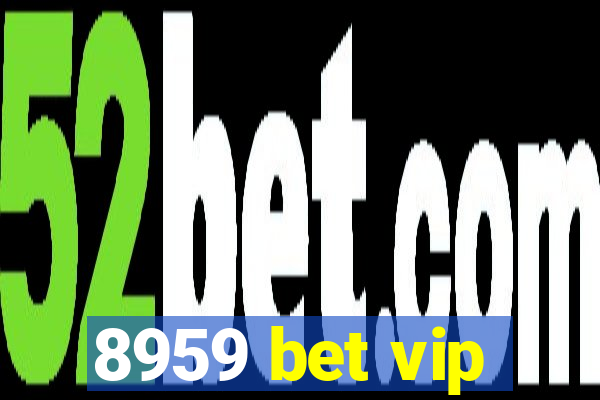 8959 bet vip