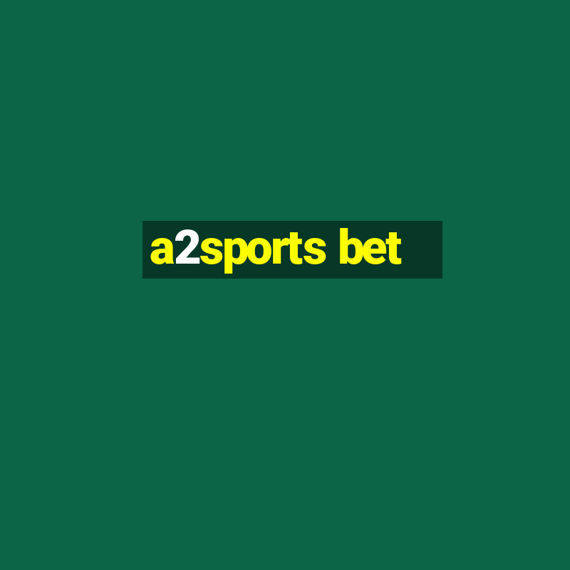 a2sports bet