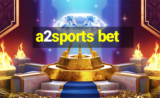 a2sports bet