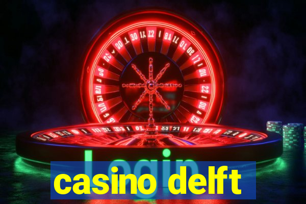 casino delft