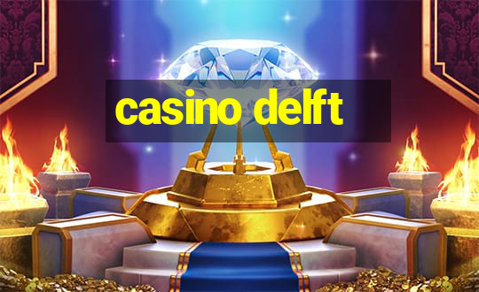 casino delft