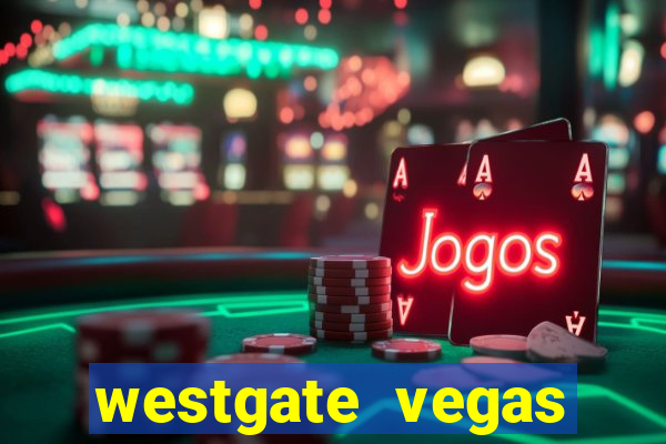 westgate vegas resort and casino