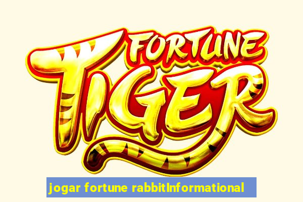 jogar fortune rabbitInformational