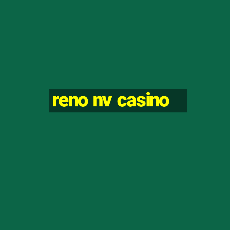 reno nv casino