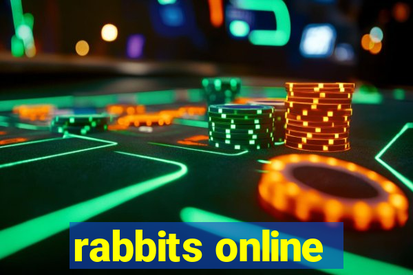 rabbits online