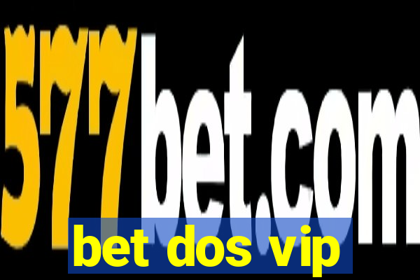 bet dos vip