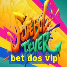 bet dos vip