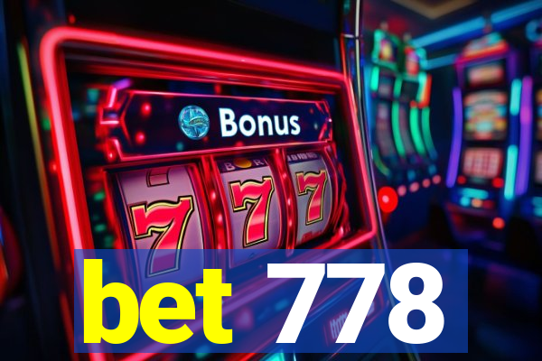 bet 778