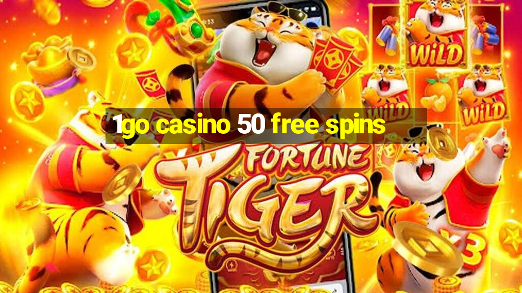 1go casino 50 free spins