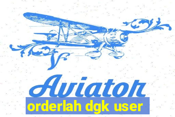 orderlah dgk user