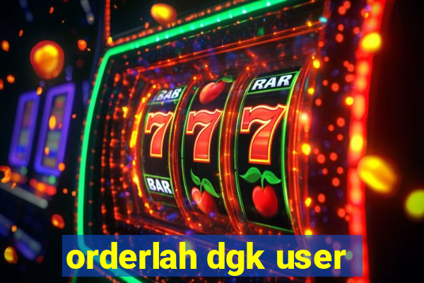 orderlah dgk user