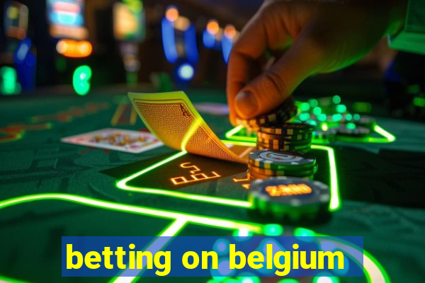 betting on belgium