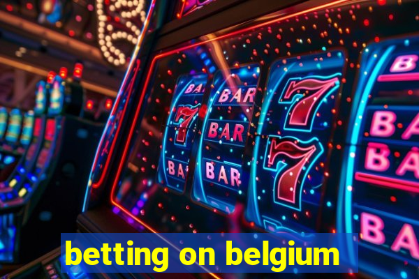 betting on belgium