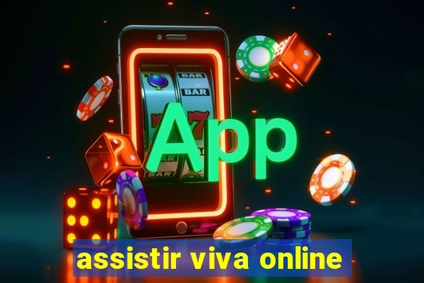 assistir viva online