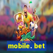 mobile. bet