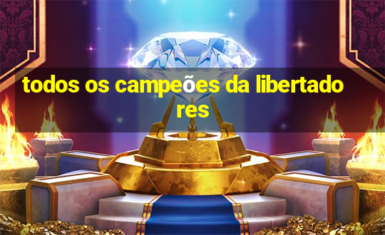 todos os campeões da libertadores