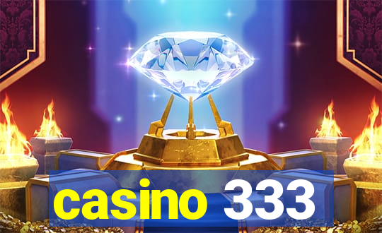 casino 333