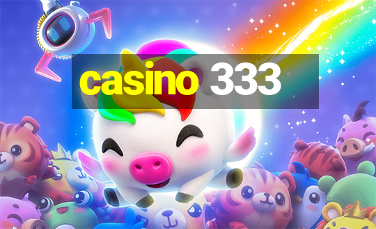 casino 333