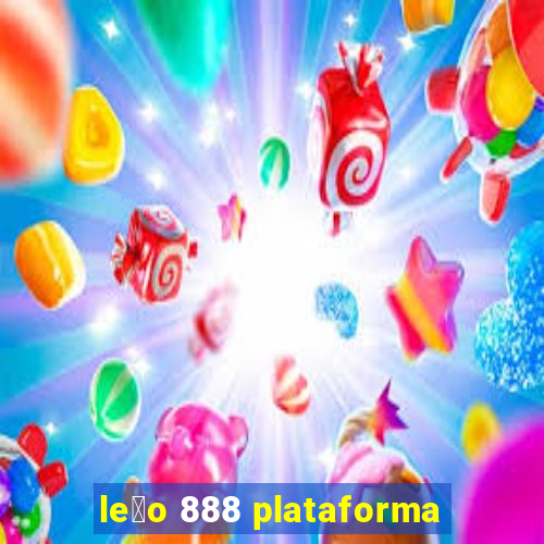 le茫o 888 plataforma