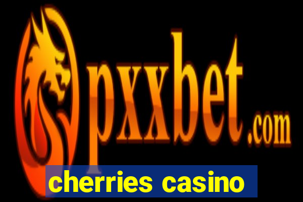 cherries casino