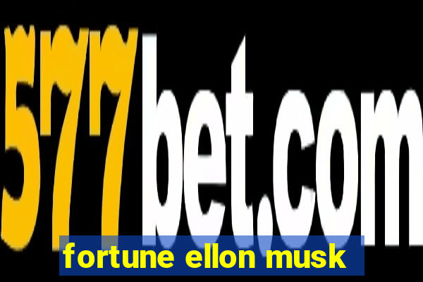 fortune ellon musk