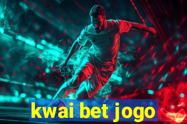 kwai bet jogo