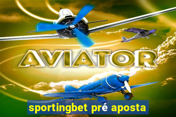 sportingbet pré aposta