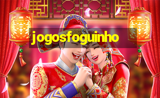 jogosfoguinho