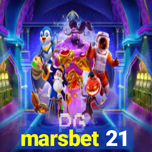 marsbet 21