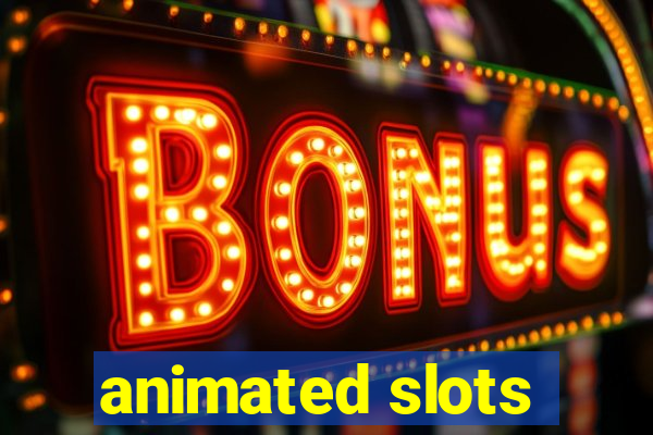 animated slots