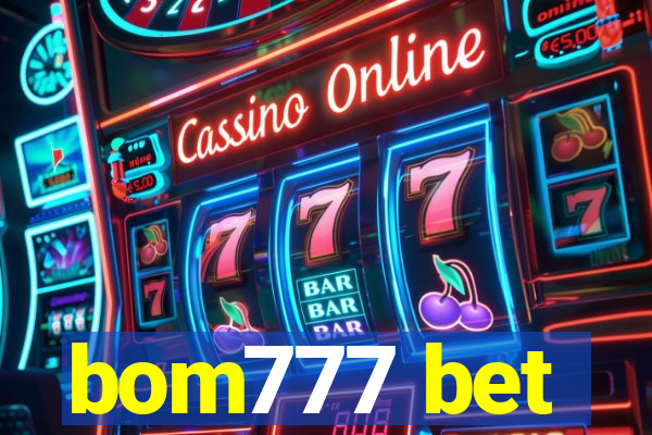 bom777 bet