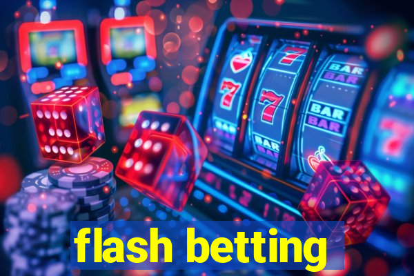 flash betting