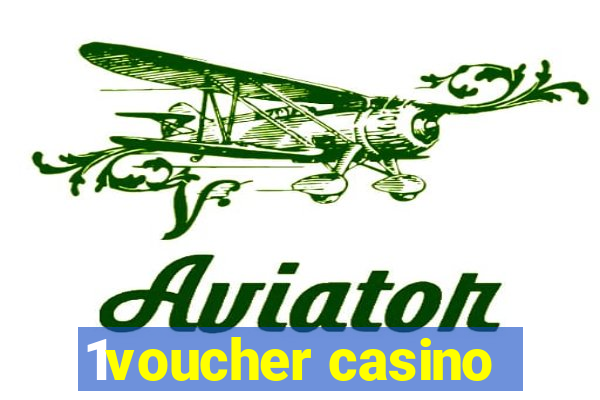 1voucher casino