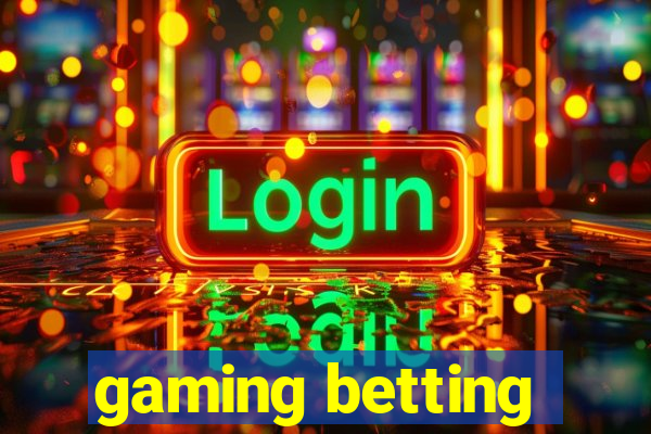 gaming betting