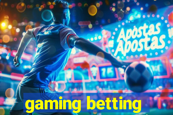 gaming betting